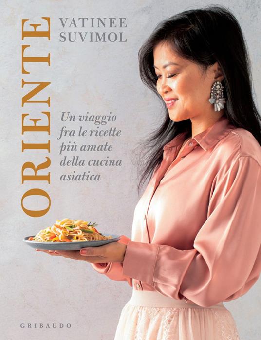 Oriente. Un viaggio fra le ricette più amate della cucina asiatica - Vatinee Suvimol - ebook