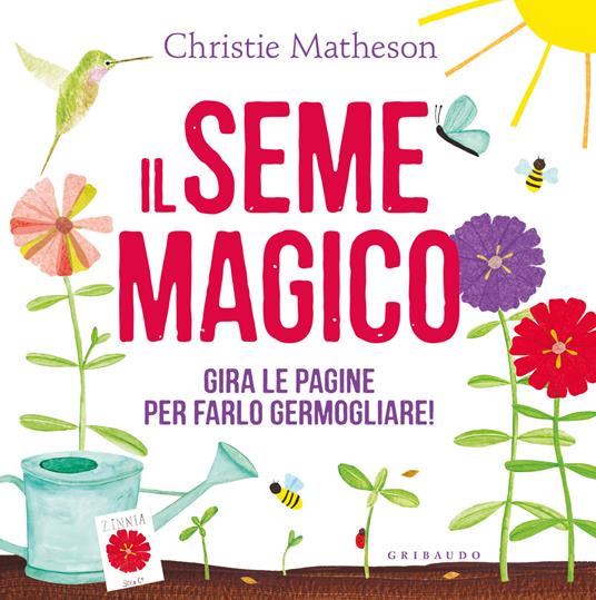 Il seme magico. Ediz. a colori - Christie Matheson - copertina