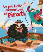 Le più belle avventure di pirati. Ediz. a colori