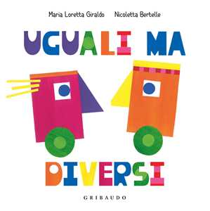 Libro Uguali ma diversi. Ediz. a colori Maria Loretta Giraldo