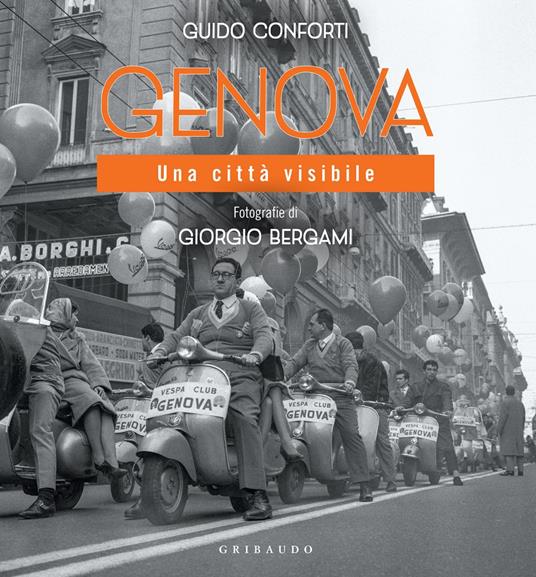 Genova. Una città visibile - Guido Conforti,Giorgio Bergami - ebook