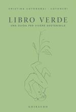 Libro verde. Una guida per vivere sostenibile