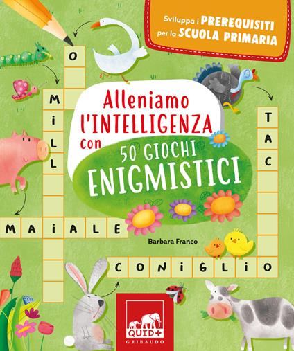 Alleniamo l'intelligenza con 50 giochi enigmistici - Barbara Franco - copertina