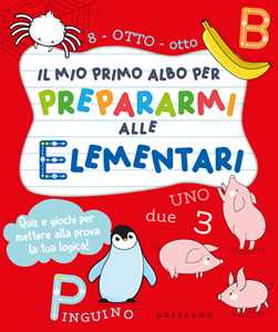 Libro Il mio primo albo per prepararmi alle elementari 