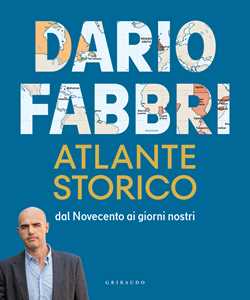 Libro Atlante storico. Dal Novecento ai giorni nostri Dario Fabbri