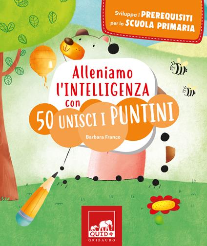 Alleniamo l'intelligenza con 50 unisci i puntini. Ediz. illustrata - Barbara Franco - copertina