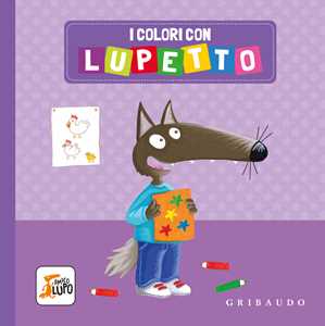 Libro I colori con Lupetto. Amico lupo. Ediz. a colori Orianne Lallemand