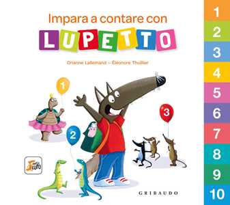 Libro Impara a contare con Lupetto. Amico lupo. Ediz. a colori Orianne Lallemand