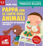 Pappa con le carte degli animali. Filastrocche per mangiare con gusto. Ediz. a colori