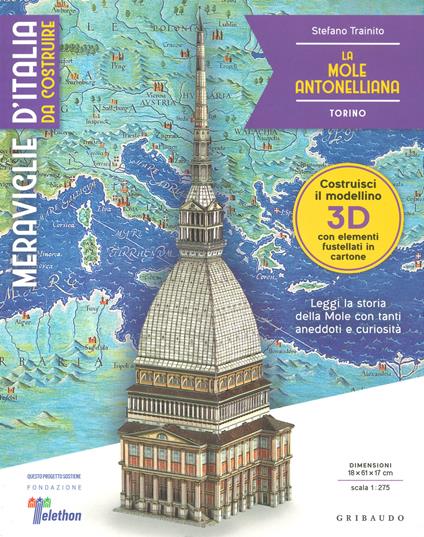 La Mole Antonelliana. Torino. Meraviglie d'Italia da costruire. Con gadget - Stefano Trainito - copertina