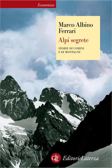 Alpi segrete. Storie di uomini e di montagne - Marco Albino Ferrari - ebook