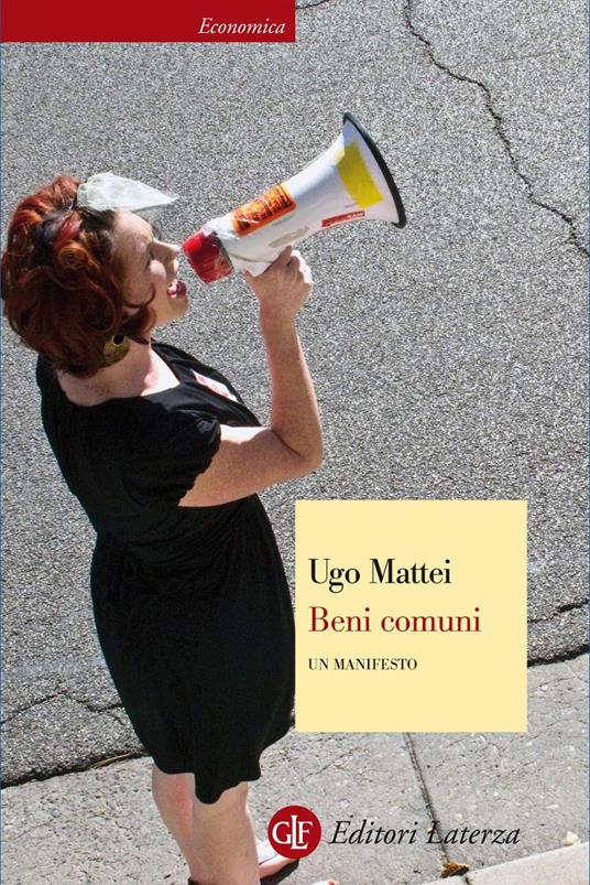 Beni comuni. Un manifesto - Ugo Mattei - ebook