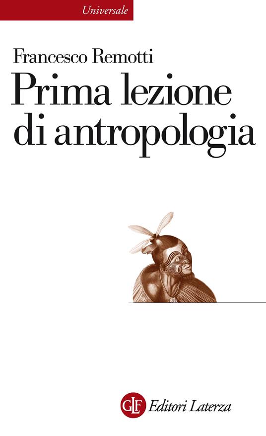 Prima lezione di antropologia - Francesco Remotti - ebook