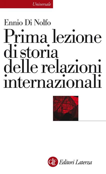 Prima lezione di storia delle relazioni internazionali - Ennio Di Nolfo - ebook