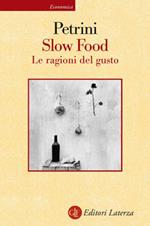 Slow Food. Le ragioni del gusto