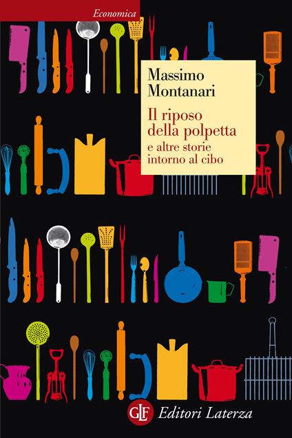 Il riposo della polpetta e altre storie intorno al cibo - Massimo Montanari - ebook