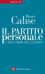 Il partito personale. I due corpi del leader