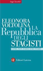 La repubblica degli stagisti. Come non farsi sfruttare