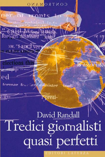 Tredici giornalisti quasi perfetti - David Randall,Nazzareno Mataldi - ebook