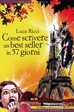 Come scrivere un best seller in 57 giorni