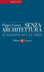 Senza architettura. Le ragioni di una crisi