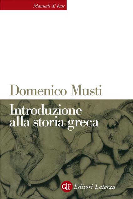 Introduzione alla storia greca - Domenico Musti - ebook
