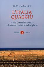 L'Italia quaggiù. Maria Carmela Lanzetta e le donne contro la 'ndrangheta