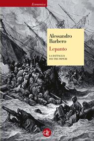 Lepanto. La battaglia dei tre imperi