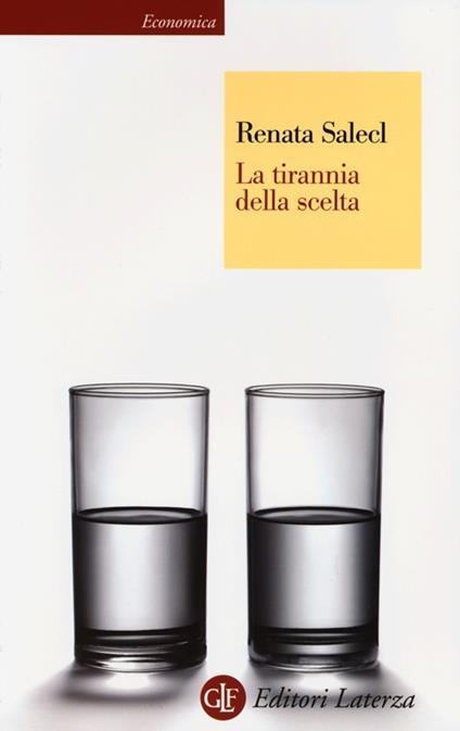 La tirannia della scelta - Renata Salecl - copertina