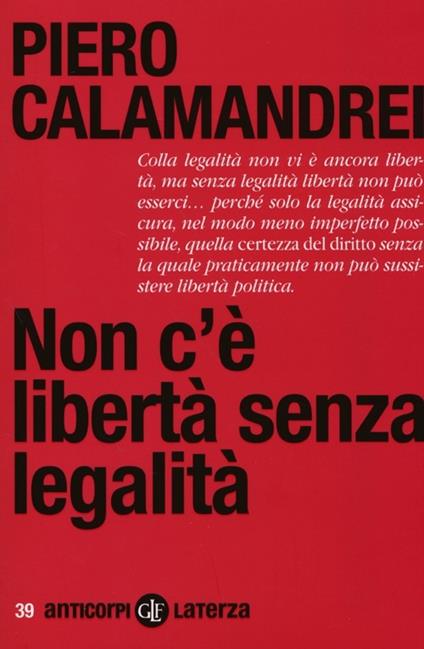 Non c'è libertà senza legalità - Piero Calamandrei - copertina
