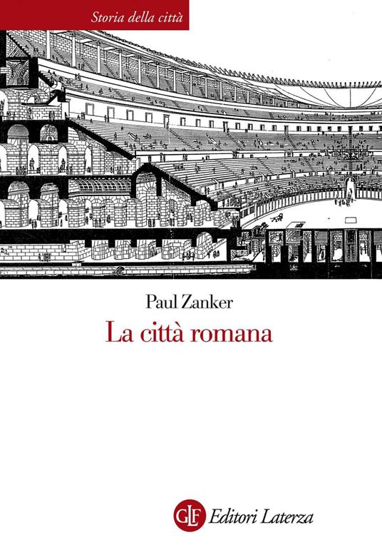 La città romana. Ediz. illustrata - Paul Zanker,Anna Maria Senatore - ebook