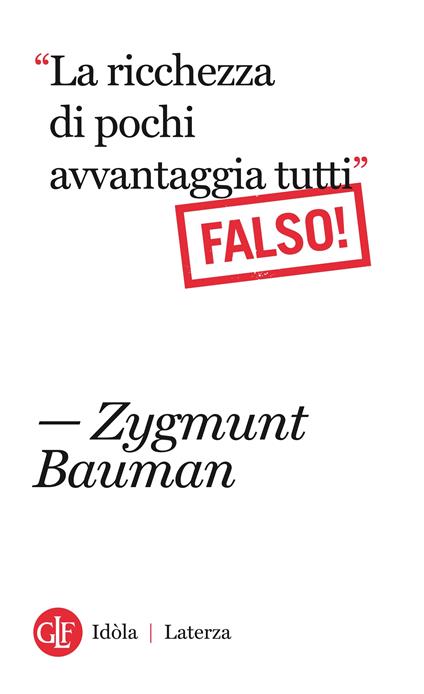 «La ricchezza di pochi avvantaggia tutti». Falso! - Zygmunt Bauman,Michele Sampaolo - ebook