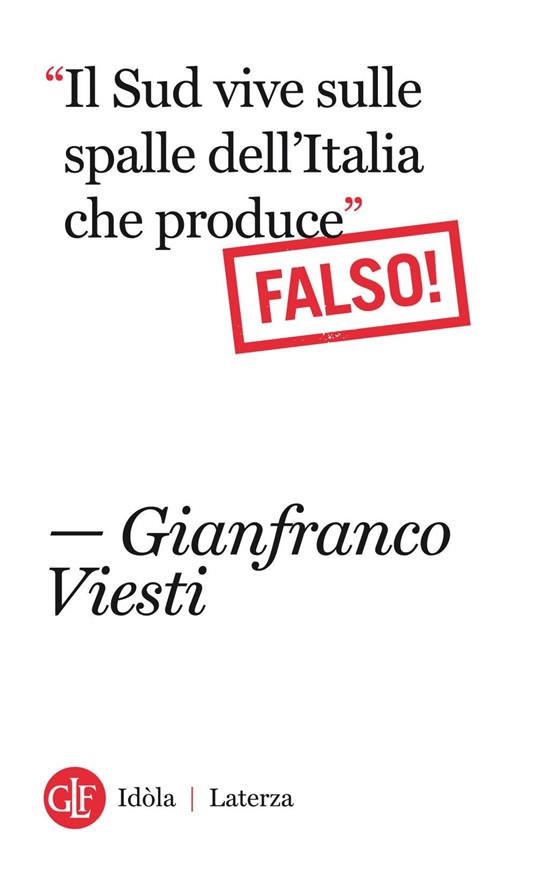 «Il Sud vive sulle spalle dell'Italia che produce». Falso! - Gianfranco Viesti - ebook