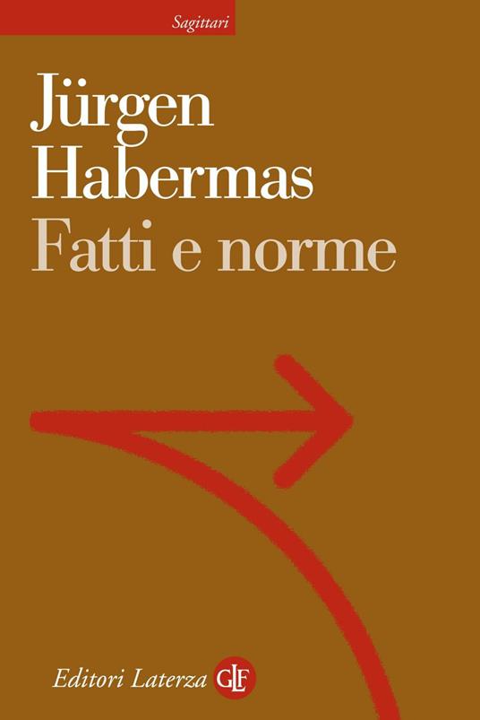 Fatti e norme. Contributi a una teoria discorsiva del diritto e della democrazia - Jürgen Habermas,Leonardo Ceppa - ebook