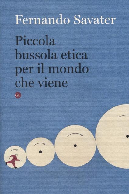 Piccola bussola etica per il mondo che viene - Fernando Savater - copertina