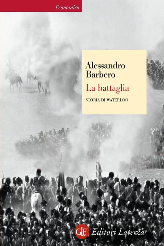 1 LIBRO STORICO TV ALESSANDRO BARBERO,LA BATTAGLIA STORIA DI WATERLOO  napoleone