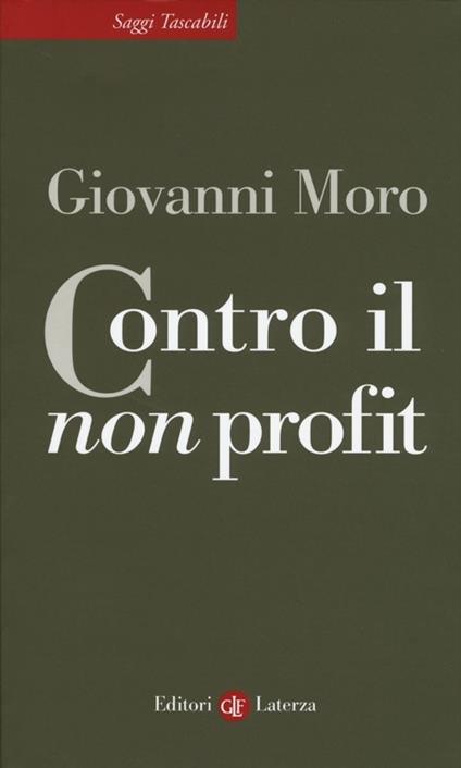 Contro il non profit - Giovanni Moro - copertina