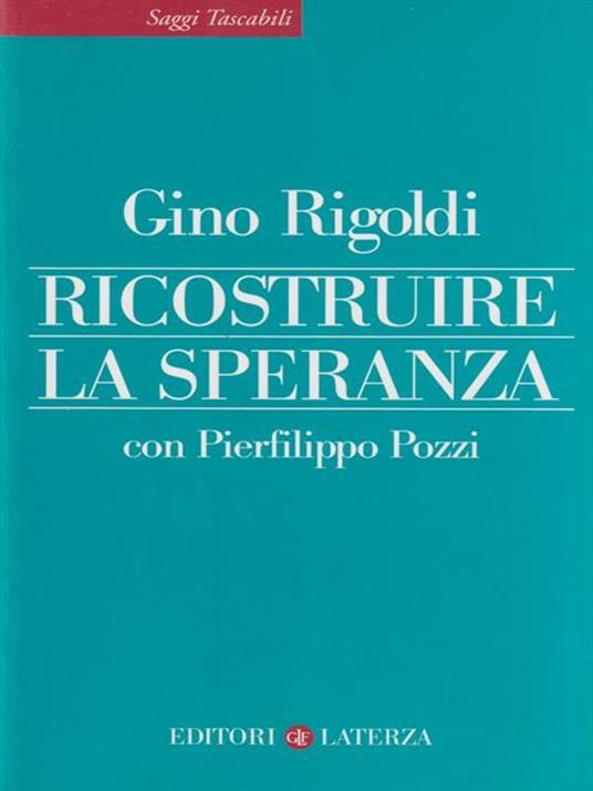 Ricostruire la speranza - Gino Rigoldi,Pierfilippo Pozzi - copertina