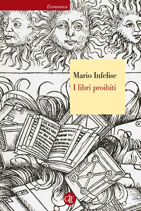 I libri proibiti da Gutenberg all'Encyclopédie - Mario Infelise - ebook