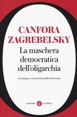 La maschera democratica dell'oligarchia