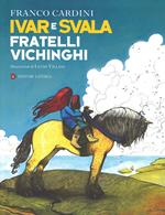 Ivar e Svala fratelli vichinghi