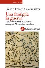 Una famiglia in guerra. Lettere e scritti (1936-1956). Ediz. illustrata