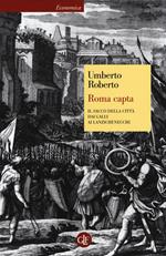 Roma capta. Il Sacco della città dai Galli ai Lanzichenecchi