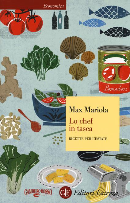 Lo chef in tasca. Ricette per l'estate - Max Mariola - copertina