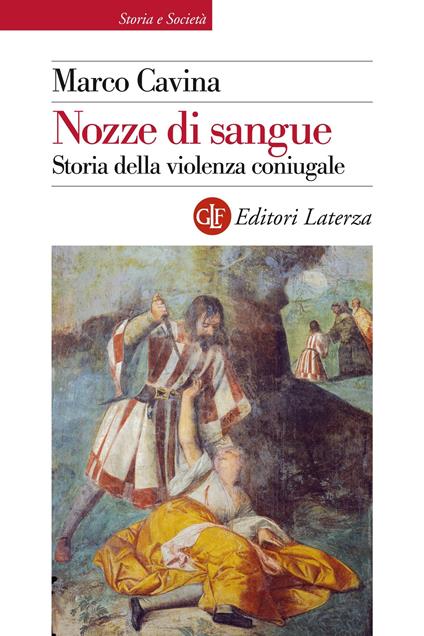 Nozze di sangue. Storia della violenza coniugale - Marco Cavina - ebook