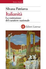 Italianità. La costruzione del carattere nazionale