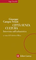 Città senza cultura. Intervista sull'urbanistica