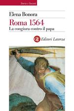 Roma 1564. La congiura contro il papa. Ediz. illustrata