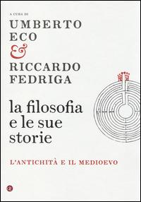 La filosofia e le sue storie. L'antichità e il Medioevo - copertina