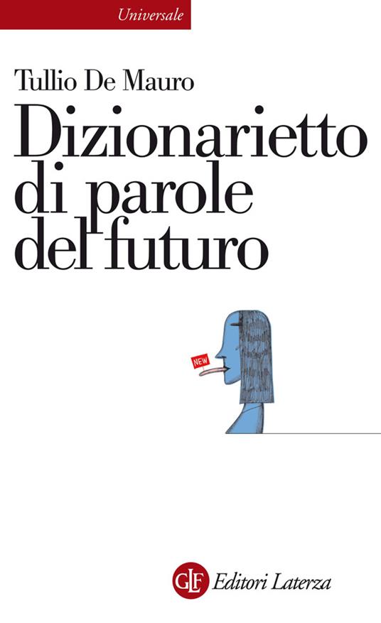 Dizionarietto di parole del futuro - Tullio De Mauro - ebook